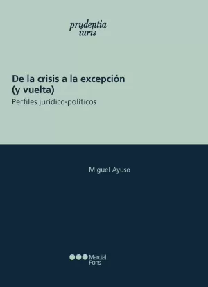 DE LA CRISIS A LA EXCEPCIÓN (Y VUELTA) DE LA CRISIS A LA EXCEPCIÓN (Y VUELTA)