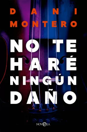 NO TE HARÉ NINGÚN DAÑO NO TE HARÉ NINGÚN DAÑO