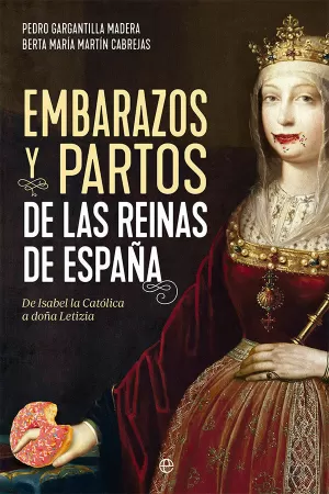 EMBARAZOS Y PARTOS DE LAS REINAS DE ESPAÑA EMBARAZOS Y PARTOS DE LAS REINAS DE ESPAÑA