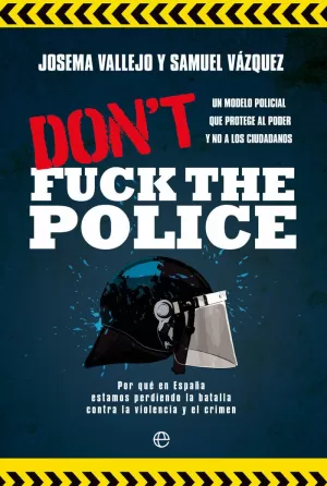 DON'T FUCK THE POLICE DON'T FUCK THE POLICE