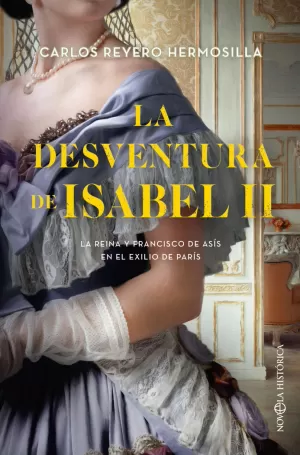 LA DESVENTURA DE ISABEL II LA DESVENTURA DE ISABEL II