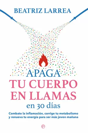 APAGA TU CUERPO EN LLAMAS EN 30 DÍAS