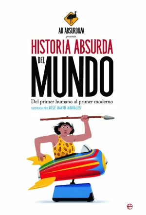 HISTORIA ABSURDA DEL MUNDO HISTORIA ABSURDA DEL MUNDO