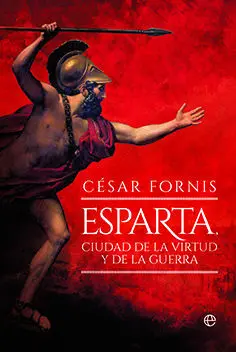 ESPARTA, CIUDAD DE LA VIRTUD Y DE LA GUERRA