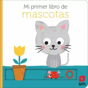 MI PRIMER LIBRO DE MASCOTAS MI PRIMER LIBRO DE MASCOTAS