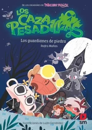 LOS CAZAPESADILLAS 5: LOS GUARDIANES DE PIEDRA LOS CAZAPESADILLAS 5: LOS GUARDIANES DE PIEDRA