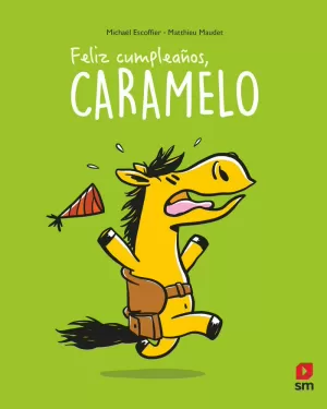 FELIZ CUMPLEAÑOS, CARAMELO FELIZ CUMPLEAÑOS, CARAMELO