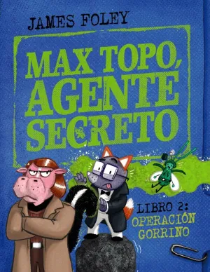 MAX TOPO, AGENTE SECRETO 2: OPERACION GORRINO MAX TOPO, AGENTE SECRETO 2: OPERACION GORRINO