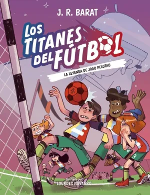 TITANES DEL FUTBOL 3, LOS: LA LEYENDA DE JOAO PELOTAO