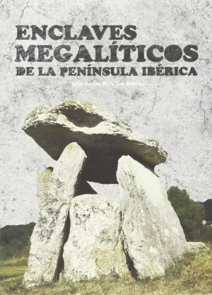 ENCLAVES MEGALÍTICOS DE LA PENÍNSULA IBÉRICA