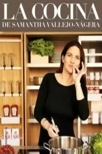 LA COCINA DE SAMANTHA VALLEJO-NÁGERA LA COCINA DE SAMANTHA VALLEJO-NÁGERA