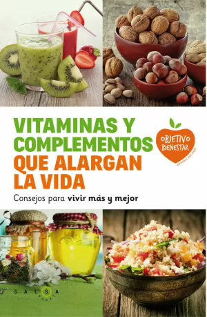 VITAMINAS Y COMPLEMENTOS QUE ALARGAN LA VIDA VITAMINAS Y COMPLEMENTOS QUE ALARGAN LA VIDA