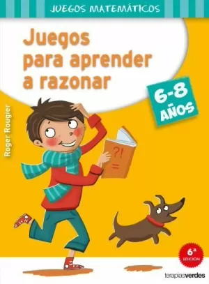 JUEGOS PARA APRENDER A RAZONAR (6-8 AÑOS) JUEGOS PARA APRENDER A RAZONAR (6-8 AÑOS)