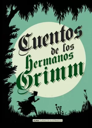 CUENTOS DE LOS HERMANOS GRIMM CUENTOS DE LOS HERMANOS GRIMM