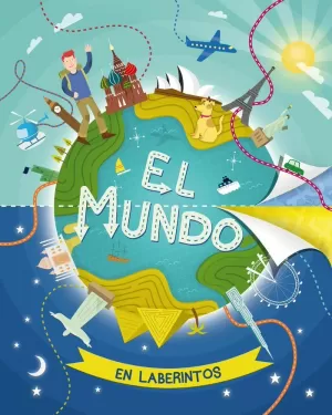 EL MUNDO EN LABERINTOS EL MUNDO EN LABERINTOS