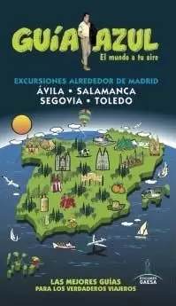 GUÍA AZUL EXCURSIONES ALREDEDOR DE MADRID GUÍA AZUL EXCURSIONES ALREDEDOR DE MADRID