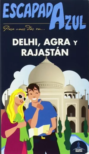 DELHI, AGRA Y RAJASTAN