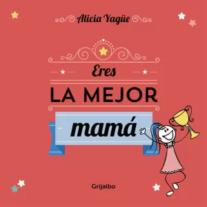 ERES LA MEJOR MAMÁ