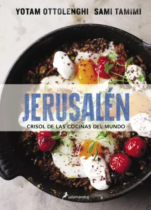 JERUSALEN. CRISOL DE LAS COCINAS DEL MUNDO