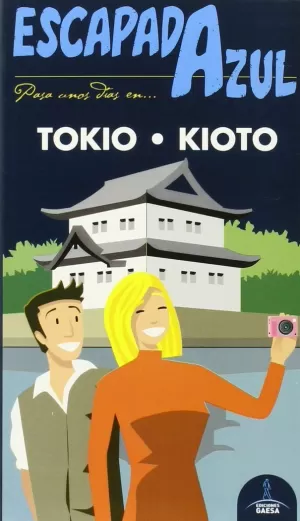 TOKIO Y KIOTO ESCAPADA AZUL TOKIO Y KIOTO ESCAPADA AZUL