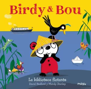 BIRDY Y BOU. LA BIBLIOTECA FLOTANTE BIRDY Y BOU. LA BIBLIOTECA FLOTANTE