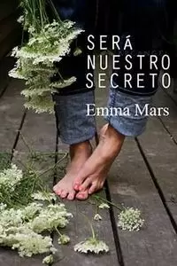 SERÁ NUESTRO SECRETO SERÁ NUESTRO SECRETO