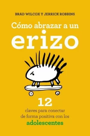 CÓMO ABRAZAR A UN ERIZO CÓMO ABRAZAR A UN ERIZO