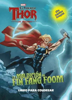 THOR. LOS ORÍGENES. LA MALDICIÓN DE FIN FANG FOOM. LIBRO PARA COLOREAR THOR. LOS ORÍGENES. LA MALDICIÓN DE FIN FANG FOOM. LIBRO PARA COLOREAR