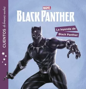 BLACK PANTHER. CUENTOS DE BUENAS NOCHES. LA LEYENDA DE BLACK PANTHER BLACK PANTHER. CUENTOS DE BUENAS NOCHES. LA LEYENDA DE BLACK PANTHER