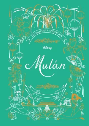 MULÁN. TESOROS DE LA ANIMACIÓN MULÁN. TESOROS DE LA ANIMACIÓN