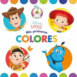 DISNEY BABY. MIS PRIMEROS COLORES DISNEY BABY. MIS PRIMEROS COLORES
