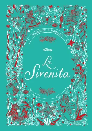 LA SIRENITA. TESOROS DE LA ANIMACIÓN LA SIRENITA. TESOROS DE LA ANIMACIÓN