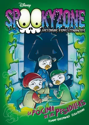 SPOOKYZONE. HISTORIAS ESPELUZNANTES. LA PÓCIMA DE LAS PESADILLAS SPOOKYZONE. HISTORIAS ESPELUZNANTES. LA PÓCIMA DE LAS PESADILLAS