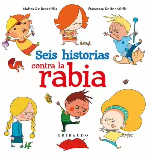 SEIS HISTORIAS CONTRA LA RABIA SEIS HISTORIAS CONTRA LA RABIA
