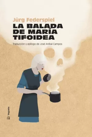 LA BALADA DE MARÍA TIFOIDEA LA BALADA DE MARÍA TIFOIDEA