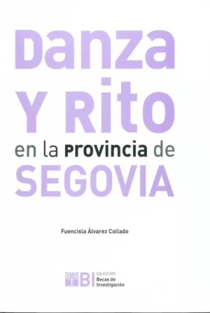 DANZA Y RITO EN LA PROVINCIA DE SEGOVIA