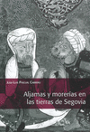ALJAMAS Y MORERIAS EN LAS TIERRAS DE SEGOVIA
