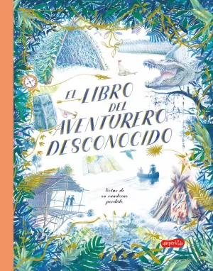 EL LIBRO DEL AVENTURERO DESCONOCIDO EL LIBRO DEL AVENTURERO DESCONOCIDO