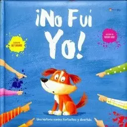 ¡NO FUÍ YO! ¡NO FUÍ YO!