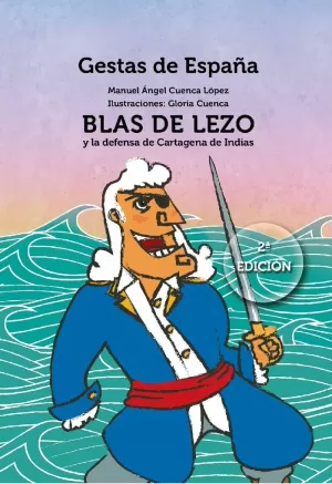 BLAS DE LEZO Y LA DEFENSA DE CARTAGENA DE INDIAS BLAS DE LEZO Y LA DEFENSA DE CARTAGENA DE INDIAS
