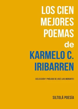 LOS CIEN MEJORES POEMAS DE KARMELO C. IRIBARREN LOS CIEN MEJORES POEMAS DE KARMELO C. IRIBARREN