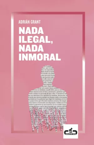 NADA ILEGAL, NADA INMORAL NADA ILEGAL, NADA INMORAL