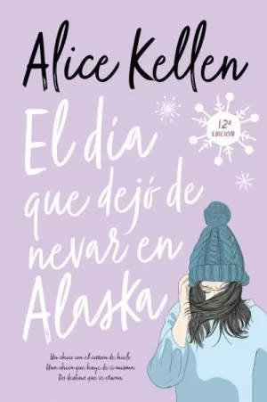 EL DÍA QUE DEJÓ DE NEVAR EN ALASKA EL DÍA QUE DEJÓ DE NEVAR EN ALASKA