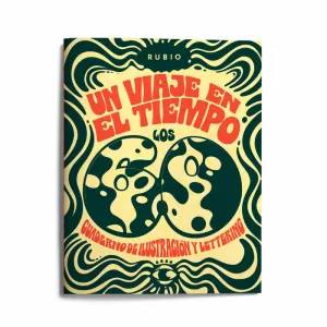 UN VIAJE EN EL TIEMPO: LOS 60. CUADERNO DE ILUSTRACIÓN Y LETTERING UN VIAJE EN EL TIEMPO: LOS 60. CUADERNO DE ILUSTRACIÓN Y LETTERING