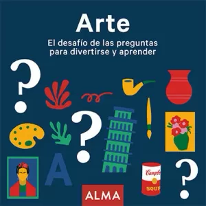 ARTE. EL DESAFÍO DE LAS PREGUNTAS PARA DIVERTIRSE Y APRENDER ARTE. EL DESAFÍO DE LAS PREGUNTAS PARA DIVERTIRSE Y APRENDER