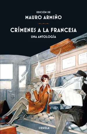 CRÍMENES A LA FRANCESA UNA ANTOLOGÍA CRÍMENES A LA FRANCESA UNA ANTOLOGÍA