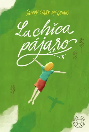 LA CHICA PÁJARO LA CHICA PÁJARO