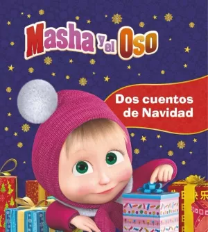 DOS CUENTOS DE NAVIDAD. MASHA Y EL OSO DOS CUENTOS DE NAVIDAD. MASHA Y EL OSO