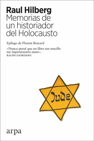 MEMORIAS DE UN HISTORIADOR DEL HOLOCAUSTO MEMORIAS DE UN HISTORIADOR DEL HOLOCAUSTO