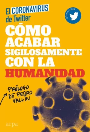 CÓMO ACABAR SIGILOSAMENTE CON LA HUMANIDAD CÓMO ACABAR SIGILOSAMENTE CON LA HUMANIDAD